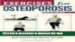 [Popular] Exercises For Osteoporosis Revised Edition: A Safe and Effective Way to Build Bone