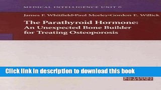 [Popular] The parathyroid hormone: An unexpected bone builder for treating osteoporosis Paperback