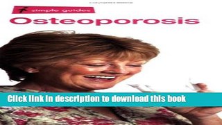 [Popular] Osteoporosis (Simple Guides) Hardcover Free