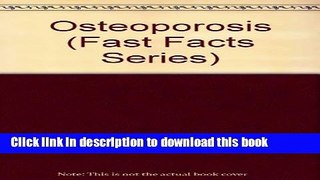 [Popular] Osteoporosis (Fast Facts Series) Hardcover Collection