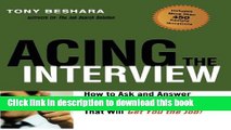 [Popular Books] Acing the Interview: How to Ask and Answer the Questions That Will Get You the Job