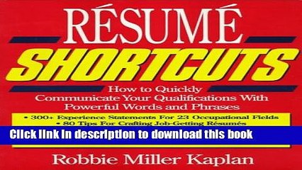 [Popular Books] Resume Shortcuts: How to Quickly Communicate Your Qualifications With Powerful