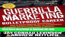 [PDF] Guerrilla Marketing for a Bulletproof Career: How to Attract Ongoing Opportunities in