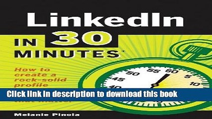 [Popular Books] LinkedIn In 30 Minutes: How to create a rock-solid LinkedIn profile and build