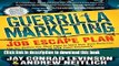 [Popular Books] Guerrilla Marketing Job Escape Plan: The Ten Battles You Must Fight to Start Your