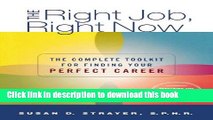 [PDF] The Right Job, Right Now: The Complete Toolkit for Finding Your Perfect Career Free Online