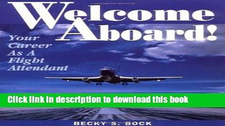 [PDF] Welcome Aboard! Your Career as a Flight Attendant (Professional Aviation series) Download