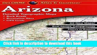 [Popular Books] Arizona Atlas and Gazetteer Free Online