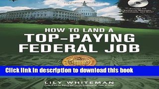 [Popular Books] How to Land a Top-Paying Federal Job: Your Complete Guide to Opportunities,