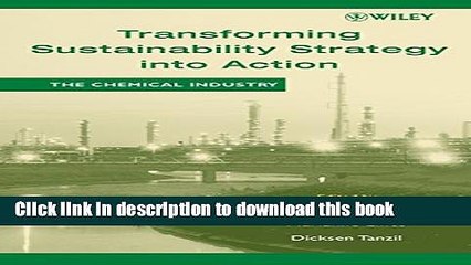 [Download] Transforming Sustainability Strategy into Action: The Chemical Industry Kindle Online