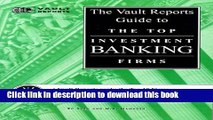 [Popular Books] The Vault Reports Guide to the Top Investment Banking Firms Full Online