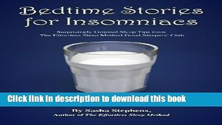 [Popular] Bedtime Stories for Insomniacs: Surprisingly Original Sleep Tips from The Effortless