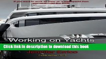 [Popular Books] Working on Yachts and Superyachts: A guide to working in the superyacht industry