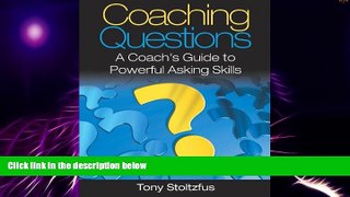 Big Deals  Coaching Questions: A Coach s Guide to Powerful Asking Skills  Free Full Read Most Wanted