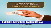 [PDF] The Young Professional s Survival Guide: From Cab Fares to Moral Snares Free Online