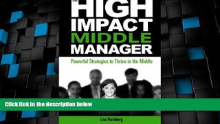 Big Deals  The High-Impact Middle Manager: Powerful Strategies to Thrive in the Middle  Best
