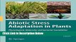 Ebook Abiotic Stress Adaptation in Plants: Physiological, Molecular and Genomic Foundation Free