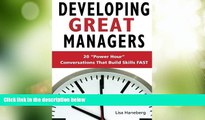 Must Have PDF  Developing Great Managers: Power Hour Conversations that Build Skills Fast  Free