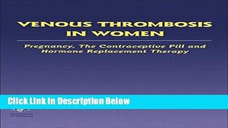 Ebook Venous Thrombosis in Women: Pregnancy, the Contraceptive Pill and Hormone Replacement