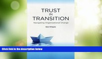 Big Deals  Trust in Transition: Navigating Organizational Change  Best Seller Books Best Seller