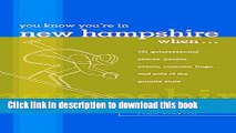 [PDF] You Know You re in New Hampshire When...: 101 Quintessential Places, People, Events,