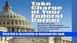 [Popular Books] Take Charge of Your Federal Career: A Practical, Action-Oriented Career Management