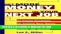 [Popular Books] Get More Money on Your Next Job: 25 Proven Strategies for Getting More Money,