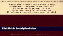 Ebook The Nuclear Matrix and Spatial Organization of Chromosomal DNA Domains (Molecular Biology