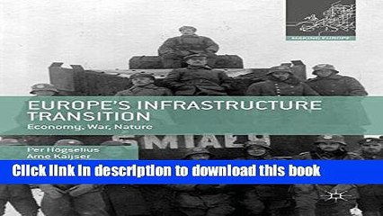 [Download] Europe s Infrastructure Transition: Economy, War, Nature (Making Europe) Kindle