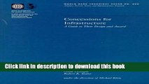 [Download] Concessions for Infrastructure: A Guide to Their Design and Award (World Bank Technical