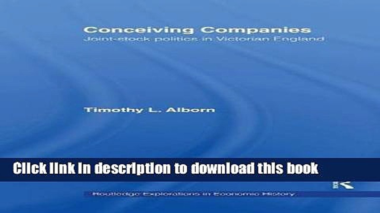 [Download] Conceiving Companies: Joint Stock Politics in Victorian England Paperback Collection