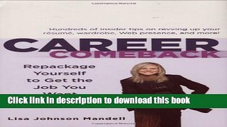 [PDF] Career Comeback: Repackage Yourself to Get the Job You Want Full Online