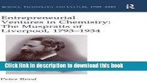 [Download] Entrepreneurial Ventures in Chemistry: The Muspratts of Liverpool, 1793-1934 (Science,