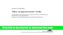 [Download] The Expatriate Life: A Study of German Expatriates and their Spouses in Ireland. Issues