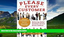 READ FREE FULL  Please Every Customer: Delivering Stellar Customer Service Across Cultures  READ