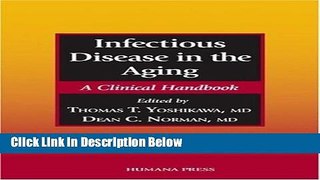 Ebook Infectious Disease in the Aging: A Clinical Handbook Full Online