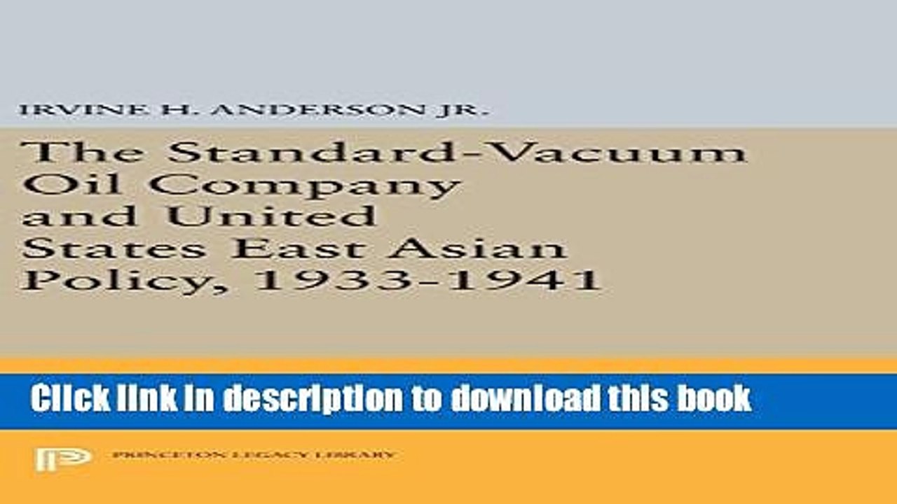 [Download] The Standard-Vacuum Oil Company and United States East Asian Policy, 1933-1941