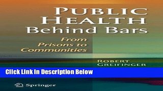 Books Public Health Behind Bars: From Prisons to Communities Free Online