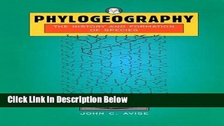 Ebook Phylogeography: The History and Formation of Species Free Online