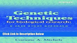 Ebook Genetic Techniques for Biological Research: A Case Study Approach Free Online