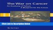 Ebook The War on Cancer: An Anatomy of Failure, A Blueprint for the Future Full Online