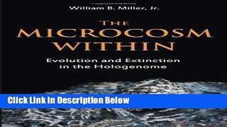 Ebook The Microcosm Within: Evolution and Extinction in the Hologenome Full Online