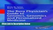 Books The Busy Physician s Guide To Genetics, Genomics and Personalized Medicine Free Online