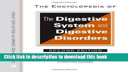 [Popular] The Encyclopedia of the Digestive System and Digestive Disorders (Facts on File Library