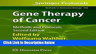 Ebook Gene Therapy of Cancer: Methods and Protocols (Methods in Molecular Biology) Free Online