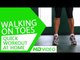 Quick Workout At Home - Walking On Toes HD | Kunal Sharma