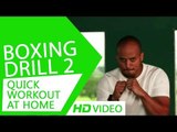 Quick Workout At Home - Boxing Drill 2 HD | Kunal Sharma