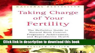 [Popular] Taking Charge of Your Fertility: The Definitive Guide to Natural Birth Control,
