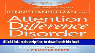 [Popular] Attention Difference Disorder: How to Turn Your ADHD Child or Teen s Differences into