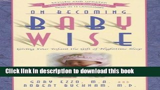 [Download] On Becoming Baby Wise: Giving Your Infant the Gift of Nighttime Sleep Hardcover Online